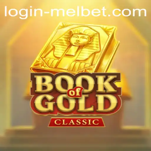 Explore the Adventure of BookOfGoldClassic and Navigate Your Melbet Login Effortlessly